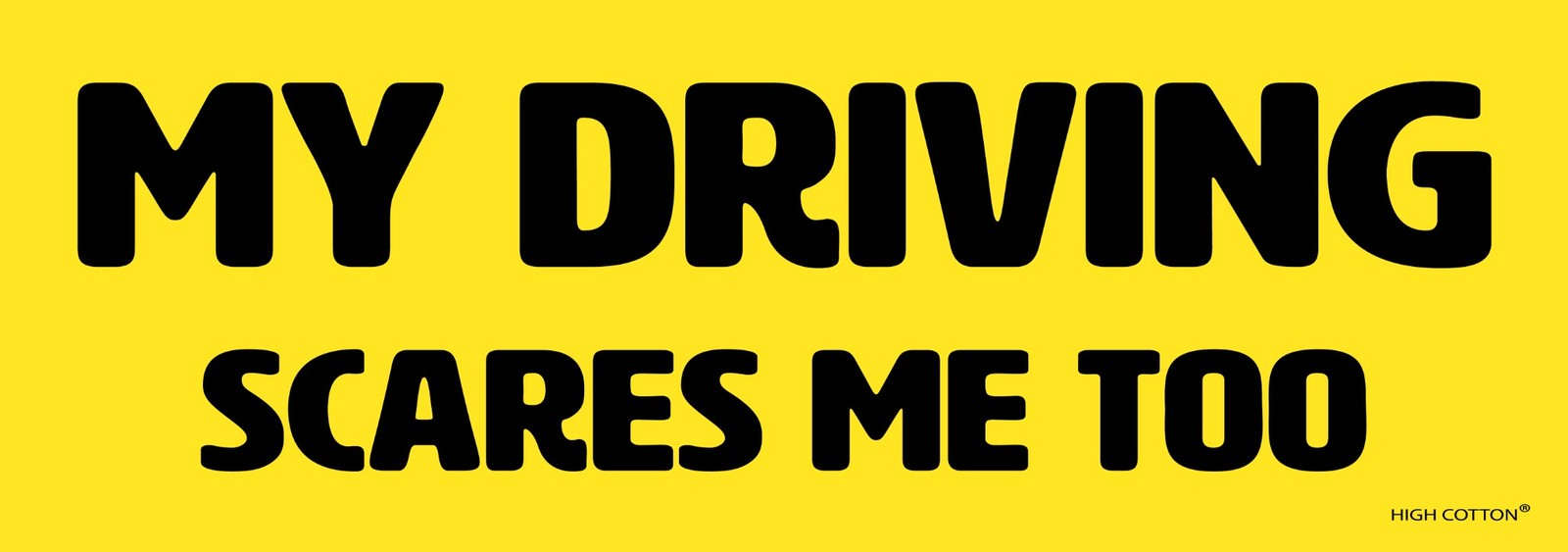 "My Driving Scares Me Too" ⚠️🚧🛑☠️ Funny Bumper Car Magnet – Made in USA