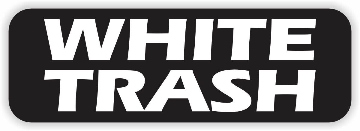 White Trash Sticker