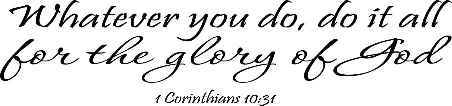 1 Corinthians 10:31 Glory of God Inspirational Bible Verse Quote Decal Vinyl
