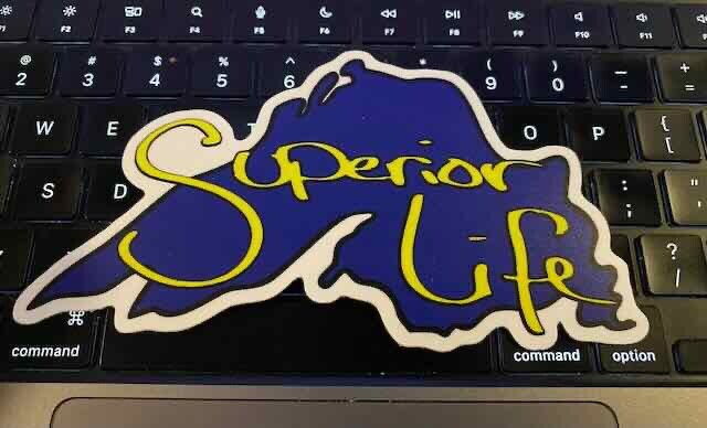 Sticker — Superior Life – Lake Superior Yooper Keewanaw Upper Penisula Michigan