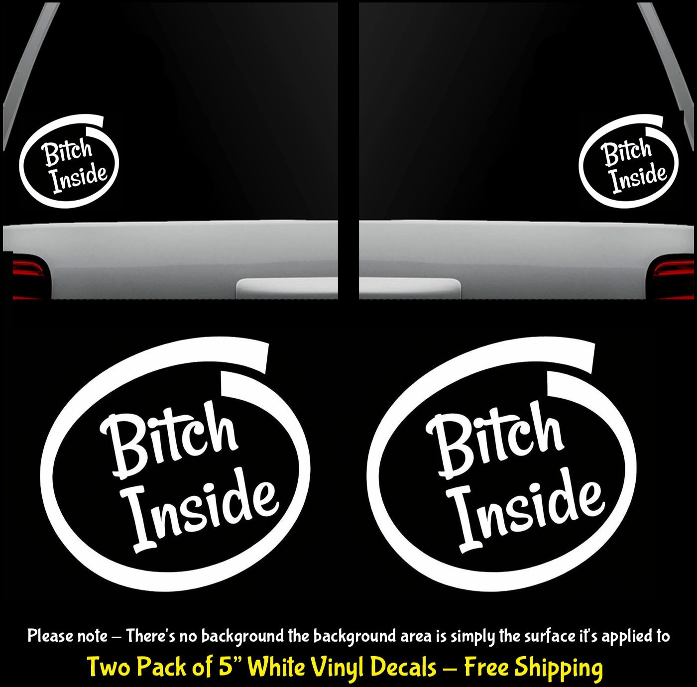 Bitch Inside Graphic Two Pack 5" White Vinyl Decals Car Windows Any Flat Surface