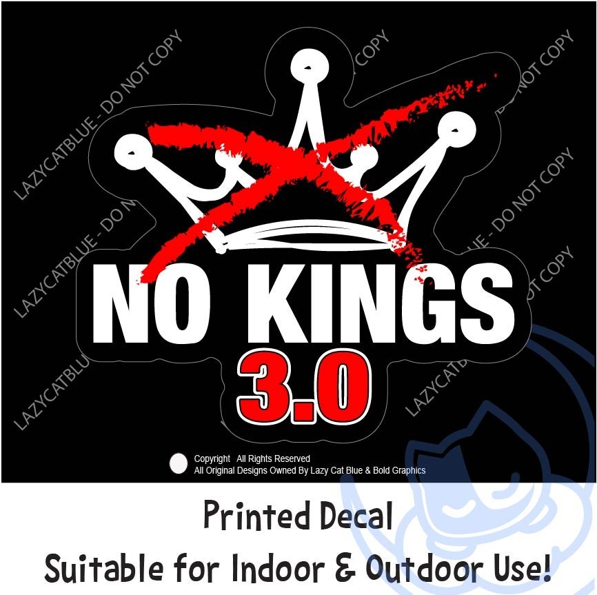 No Kings 3.0 Decal Sticker Protest Anti MAGA Trump Ice 47 King Peaceful Crown US