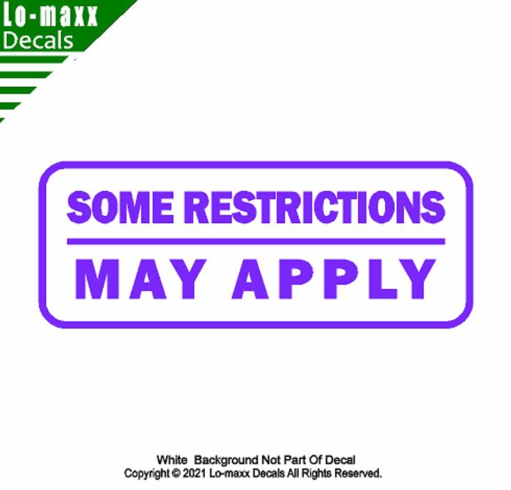 Some Restrictions May Apply Various Sizes Superior Quality Die Cut Vinyl Decal