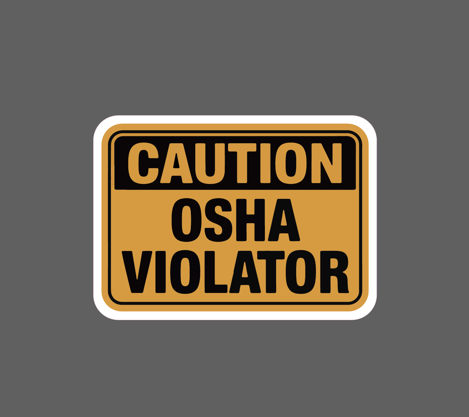 Caution OSHA Violator Sticker Waterproof Decal Work Beware Warning Gift NEW
