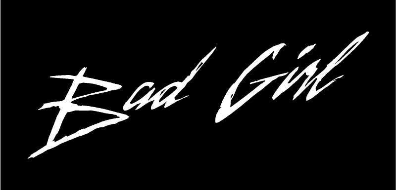 BAD GIRL Vinyl Decal 8" x 3" (11 Colors)