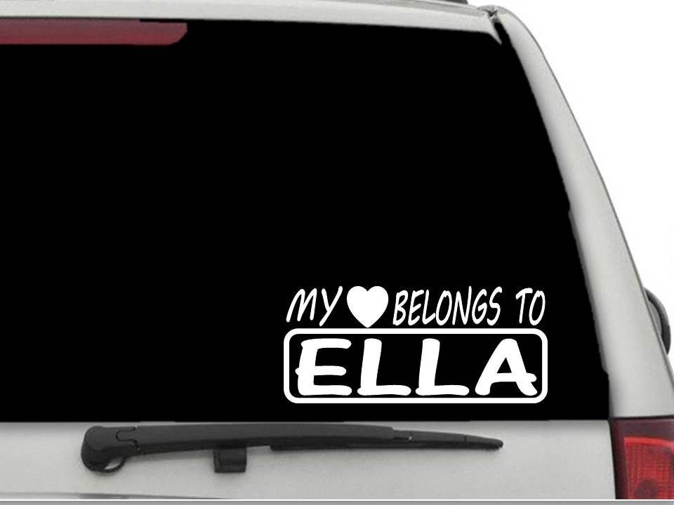 MY HEART BELONGS TO ELLA Decal Sticker CW4419