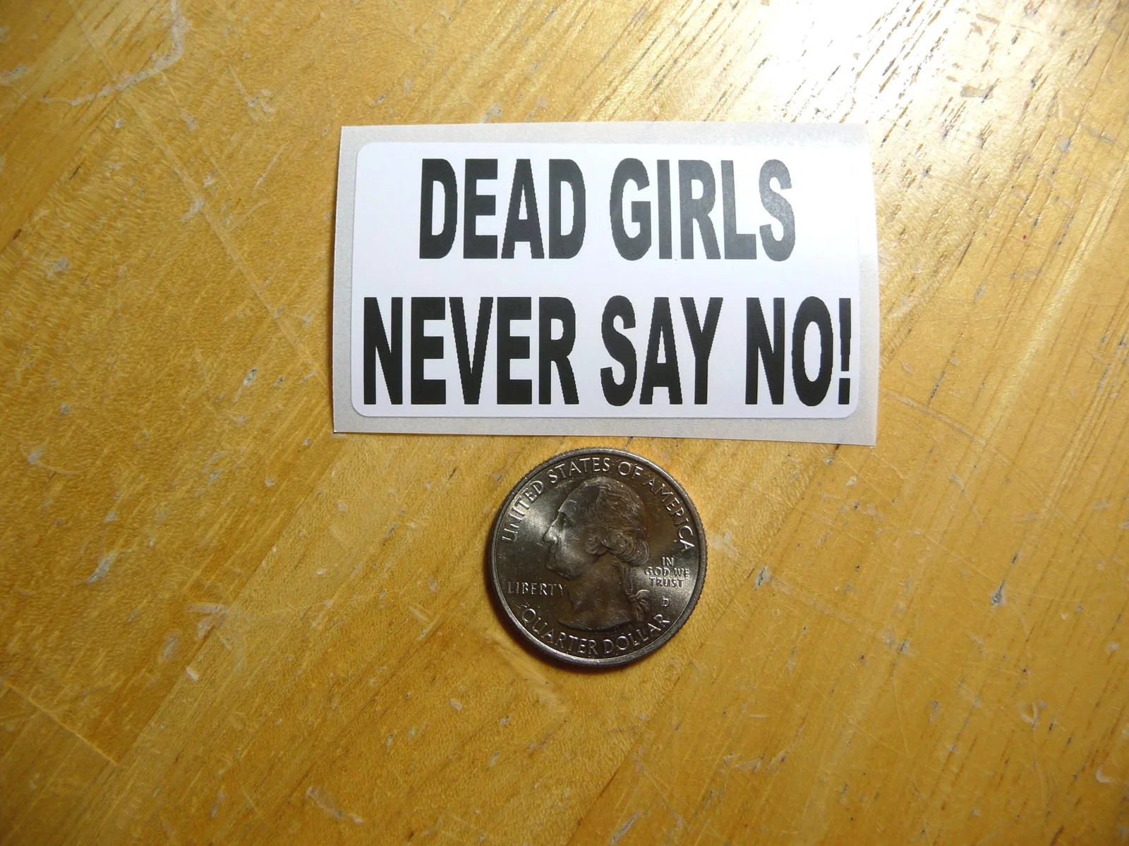 DEAD GIRLS NEVER SAY NO STICKER DECAL 1 – 50 BULK PACK FUNNY JOKE PRANK