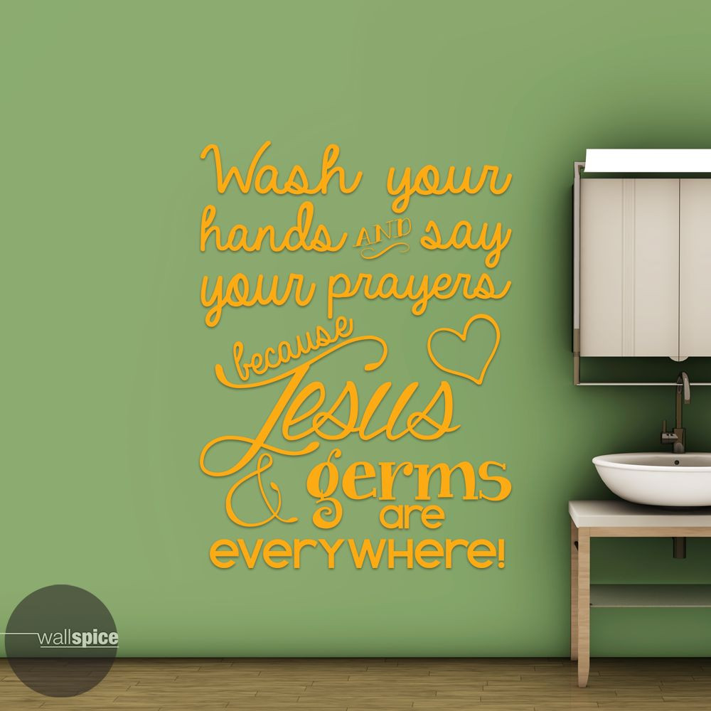 Wash Your Hands Say Your Prayers Jesus & Germs Are Everywhere Vinyl Wall Decal