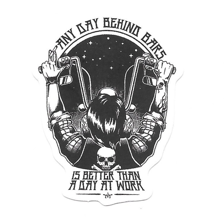 Any Day Behind Bars Vinyl Sticker Funny Biker Decal Motorcycle Helmet Art