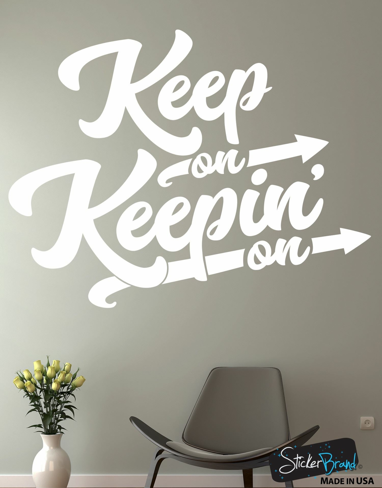 Keep on Keepin on Motivational Quote Wall Decal #6073