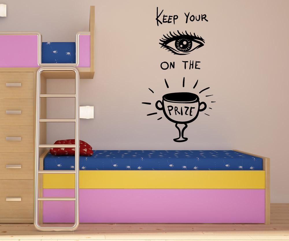 Motivational Wall Quote Decal: Keep Your Eyes on the Prize Wall Decal Sticker.