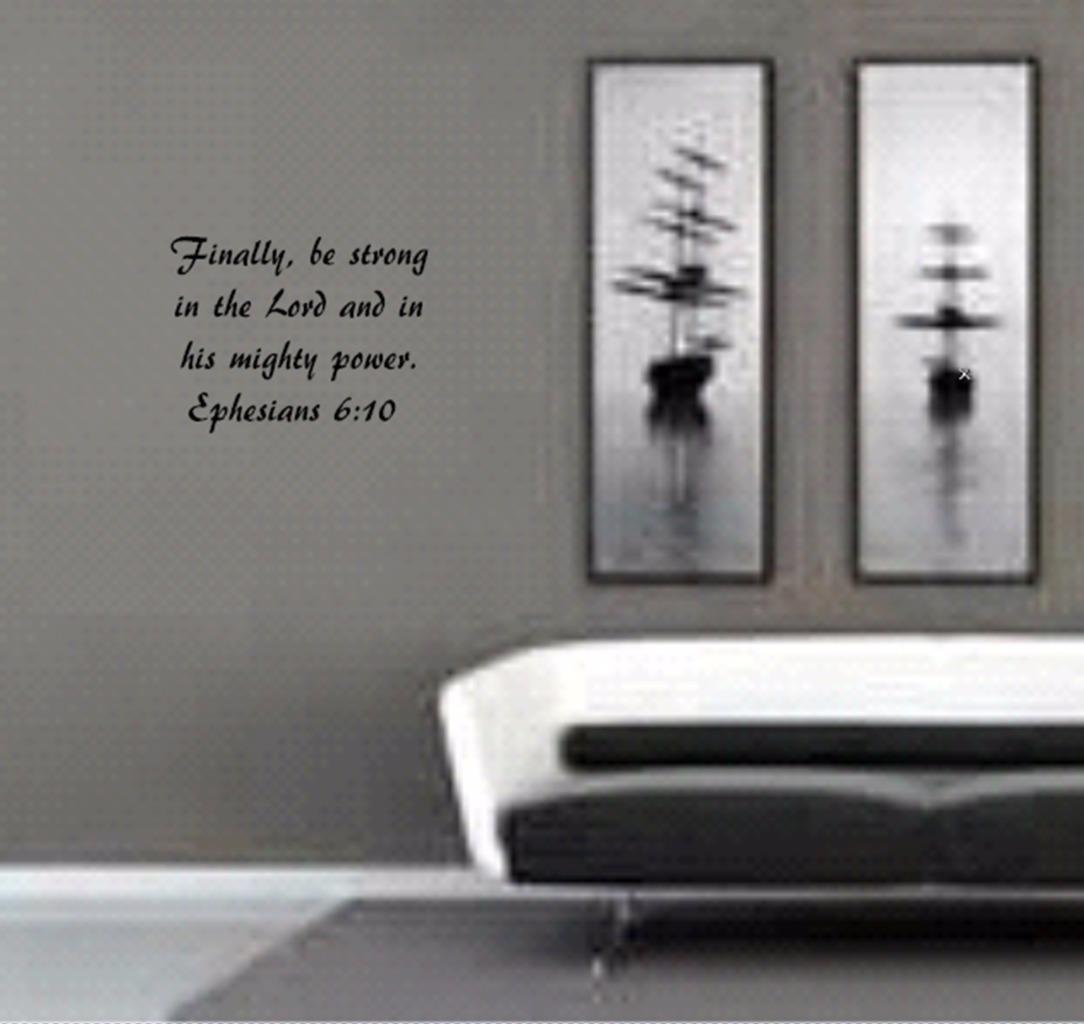 Ephesians 6:10 BIBLE VERSE Quote "be strong in the Lord" Wall Art vinyl Decal