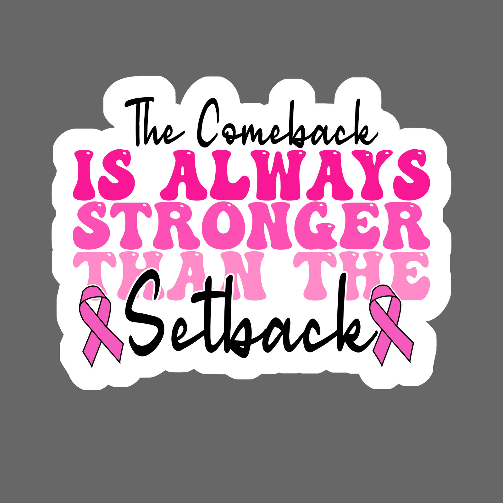 Breast cancer sticker vinyl decal comeback stronger setback quote survivor