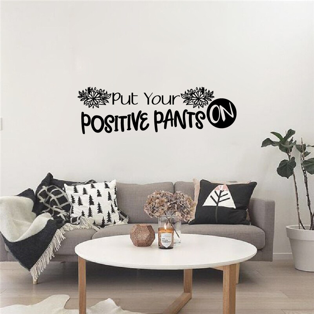 Positive Pants Life Motivation Quotes Vinyl Wall Art Sticker Home Room Decals