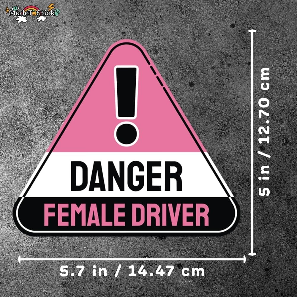 Funny Female Driver Warning Sign Vinyl Sticker Waterproof Decal 5.7 x 5 Inches