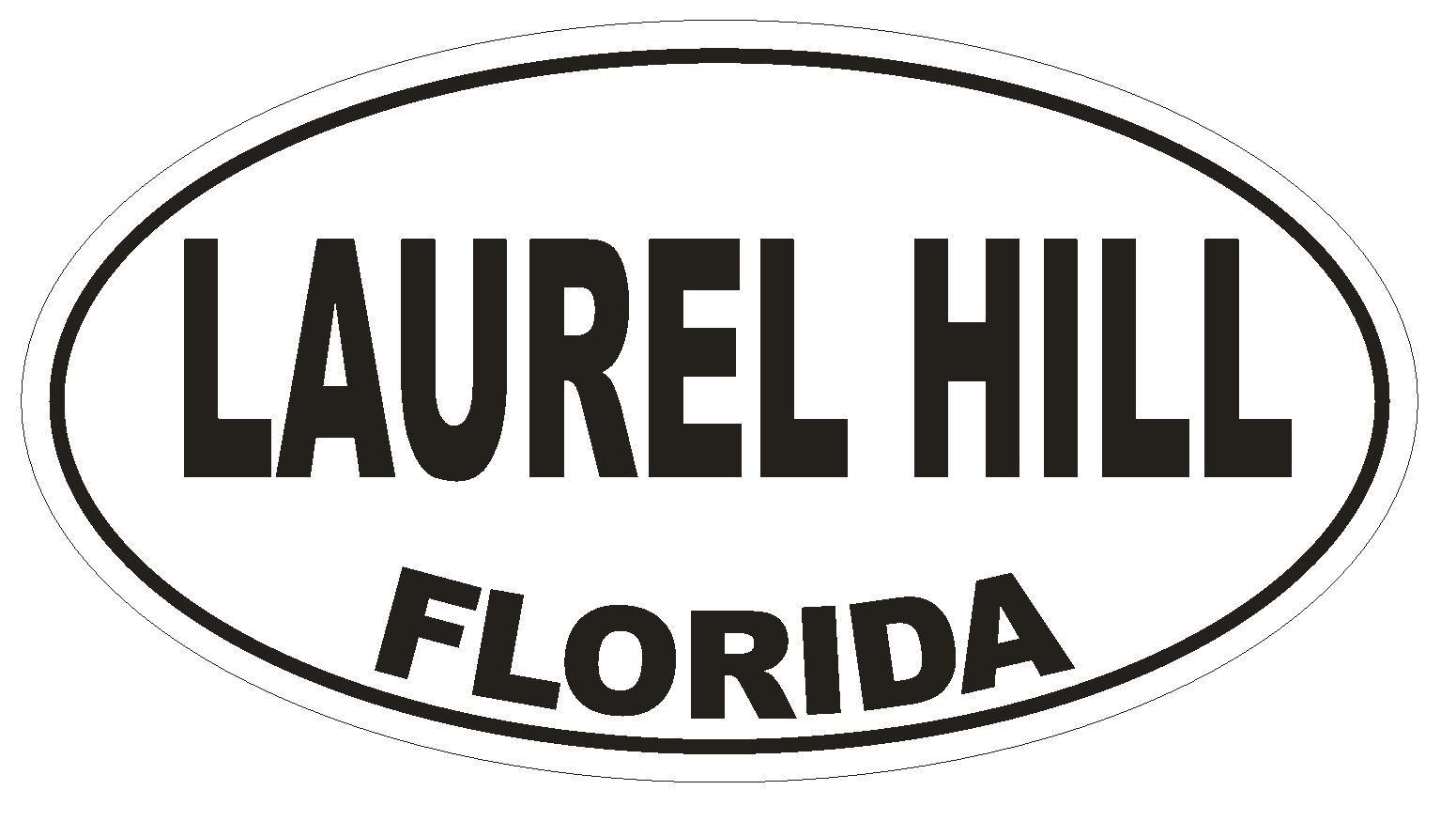 Laurel Hill Florida Oval Bumper Sticker or Helmet Sticker D2597 Euro Oval Decal