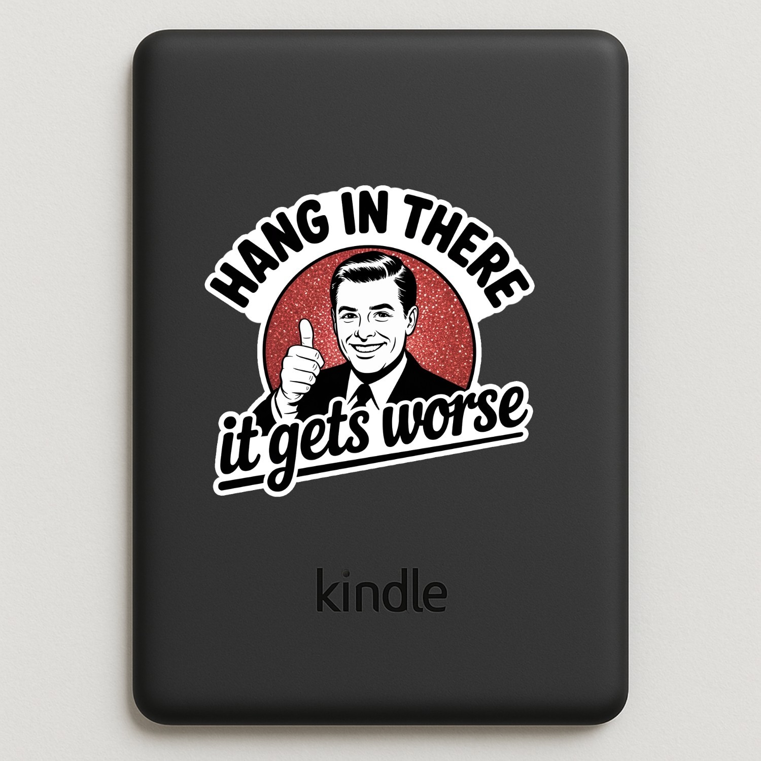 Sarcastic "Hang In There, It Gets Worse" Stickers: 4-Pack Snarky Vinyl Decals