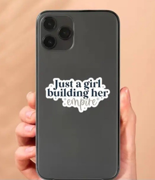 Just A Girl Building Her Empire Decal