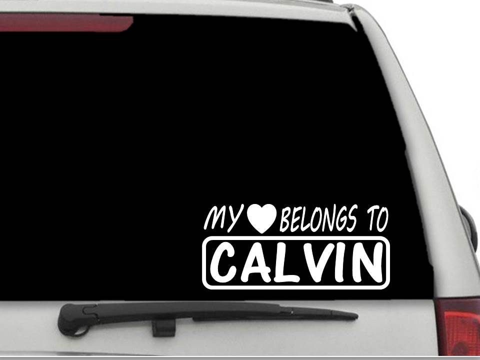 MY HEART BELONGS TO CALVIN Decal Sticker CW4834