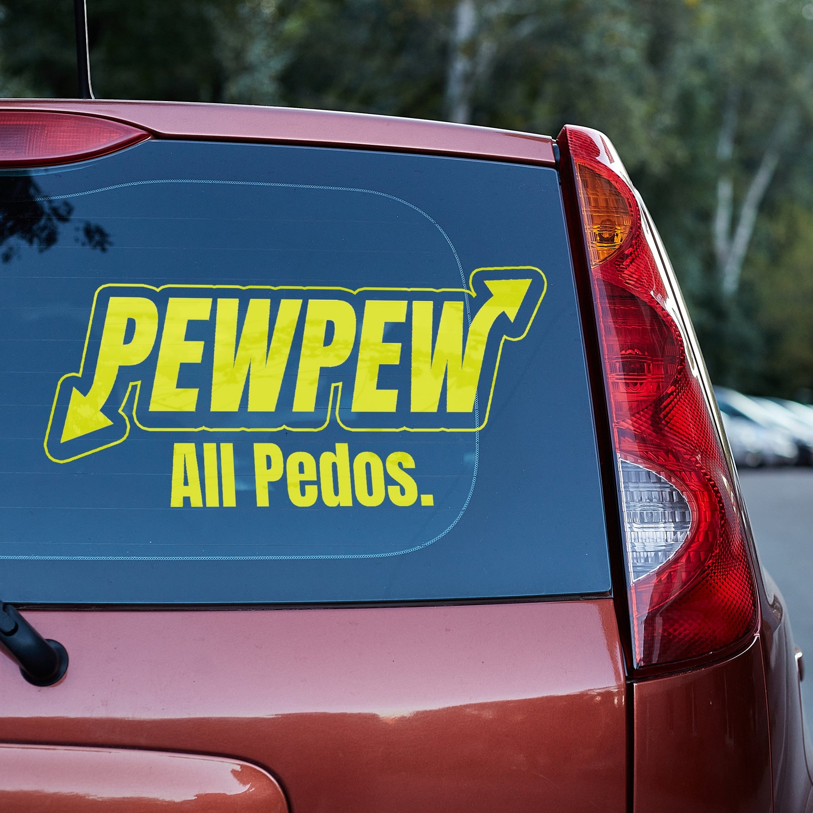 Pew Pew ALL Pedos vinyl decal