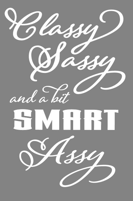 Classy Sassy and a Bit Smart Assy Vinyl Decal Vehicles Cars Windows Walls 8.5"