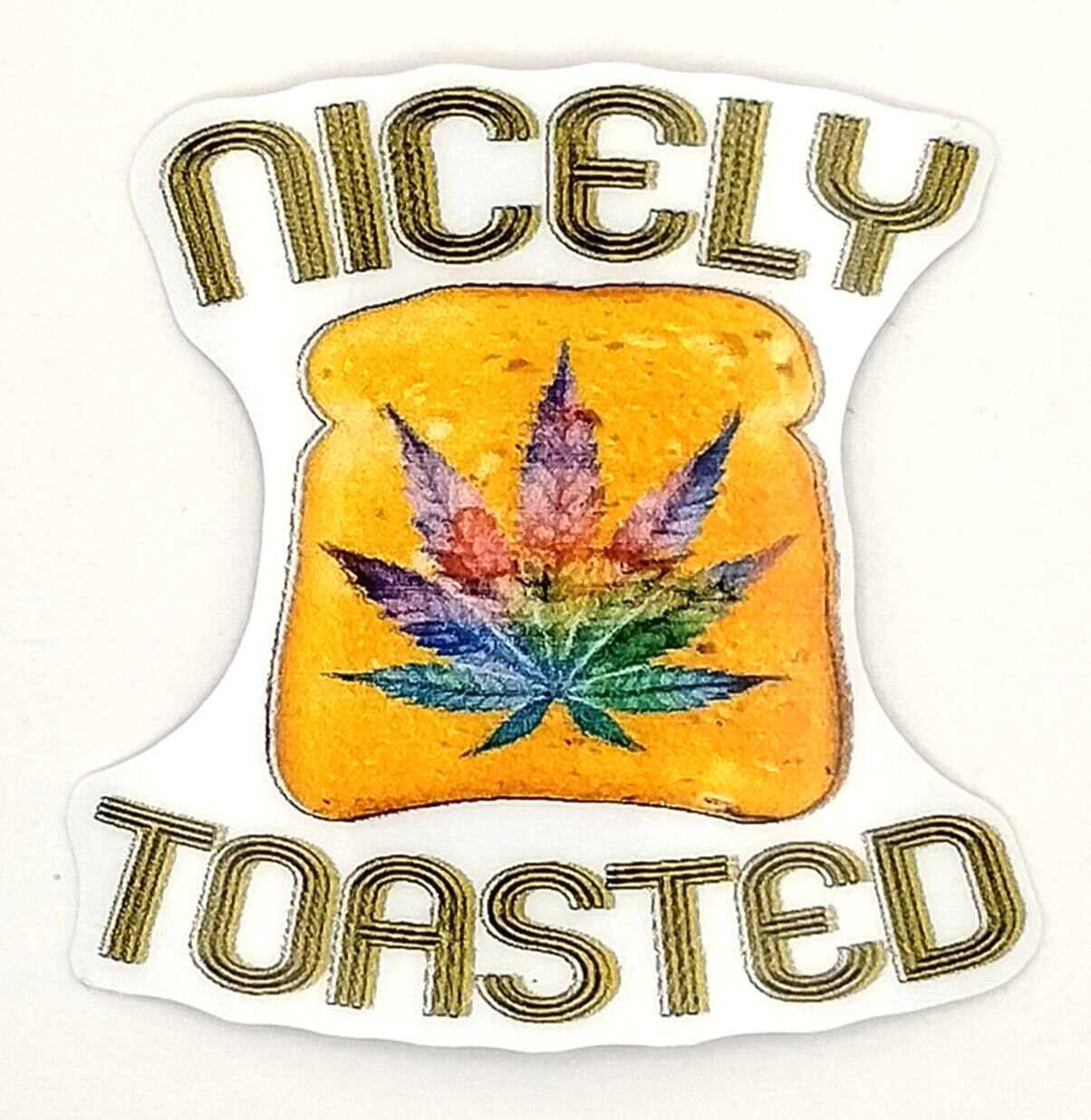 420 Cannabis Sticker Nicely Toasted Stoner Weed Ganja UV Safe Marijuana Decal Gi