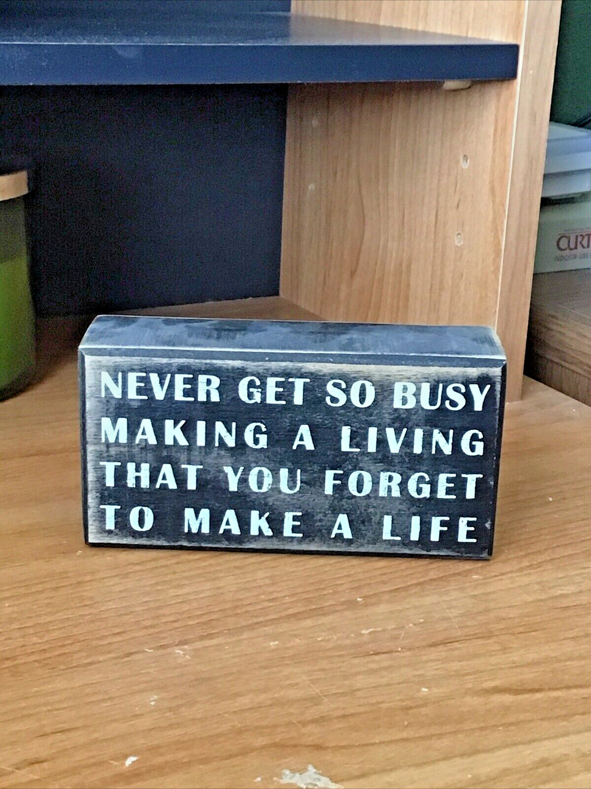 Inspirational Quote Vintage Block Work Desk Never Get So Busy Making A Living