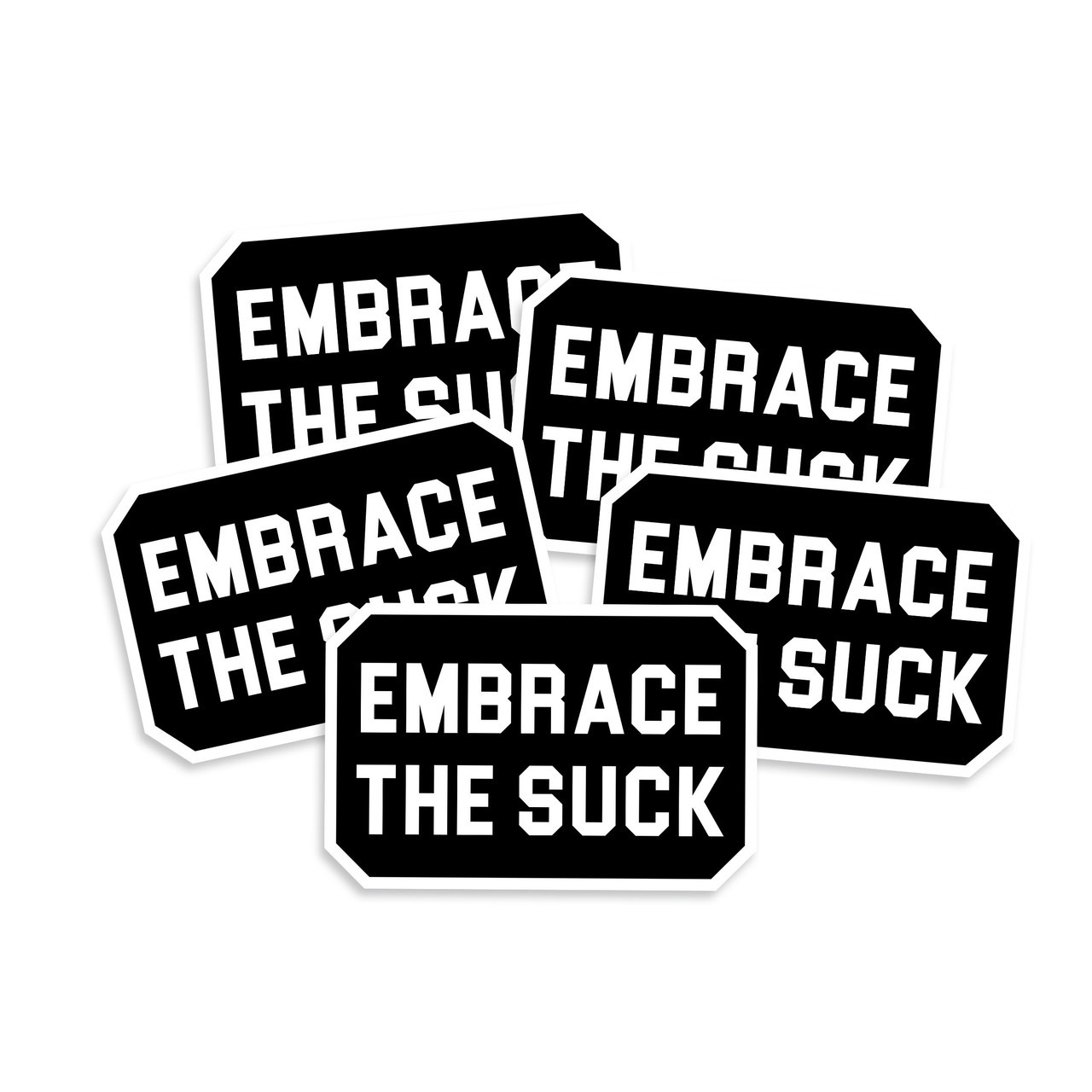 Embrace The Suck Sticker