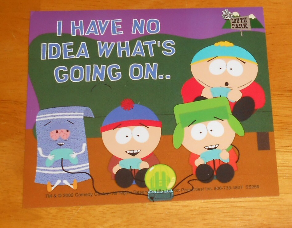 I Have No Idea What’s Going On.. Southpark Sticker Original 4×4.5 (rectangle)