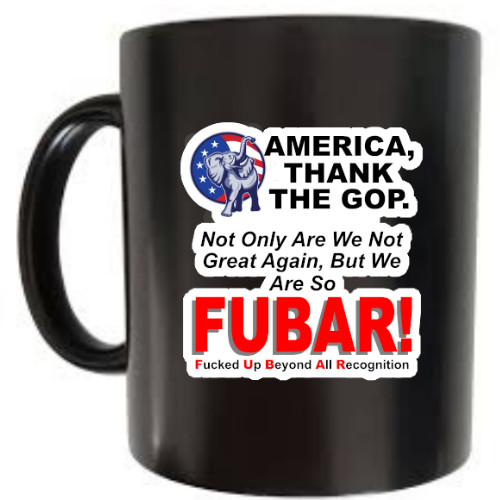 Anti-GOP, Thank GOP For Making America FUBAR, Vinyl Sticker 2.75"W x 3.0"H