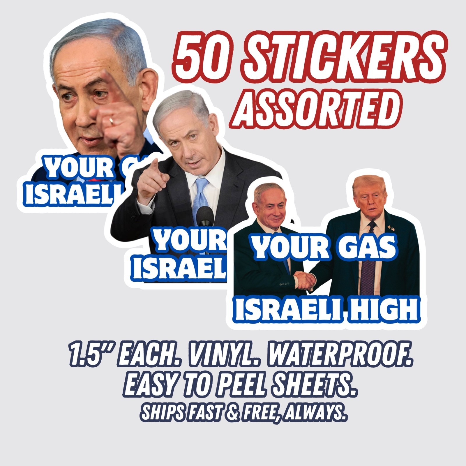 Your Gas Israeli High Stickers Bibi Trump 50pc Mixed Political Vinyl Decals 1.5"