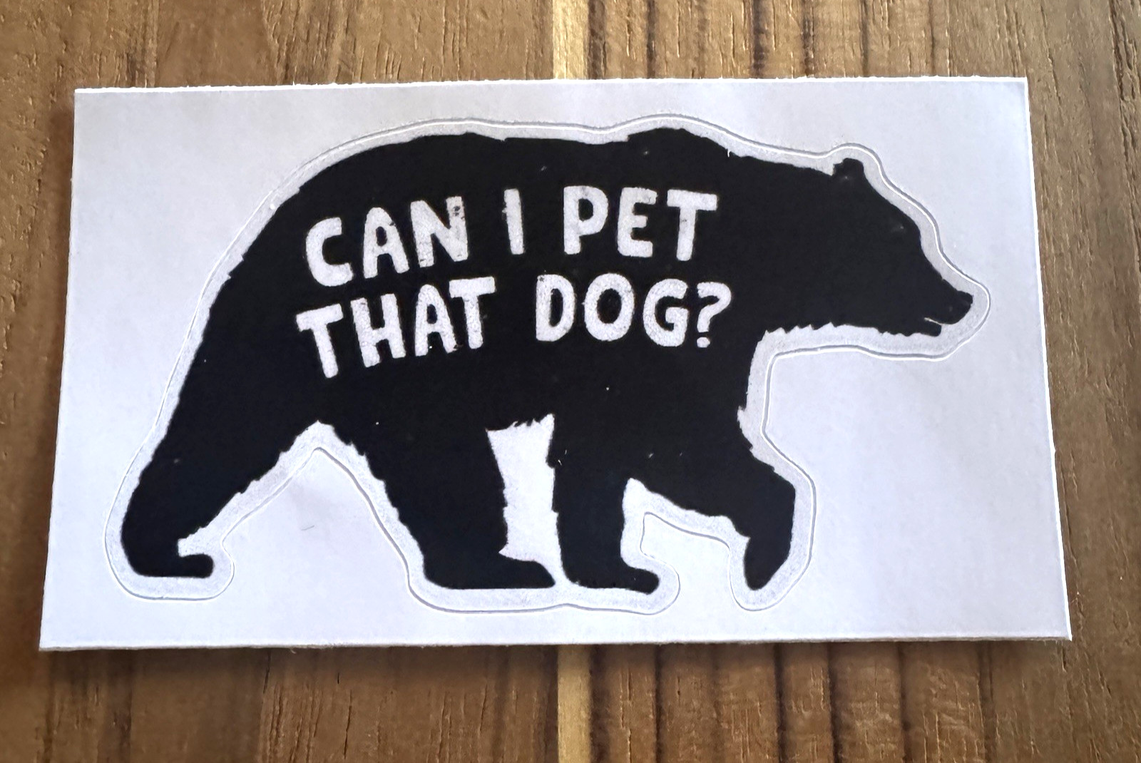 Can I Pet That Dog – Funny Video Bear Sticker 2" x 3" Die-Cut Vinyl Sticker