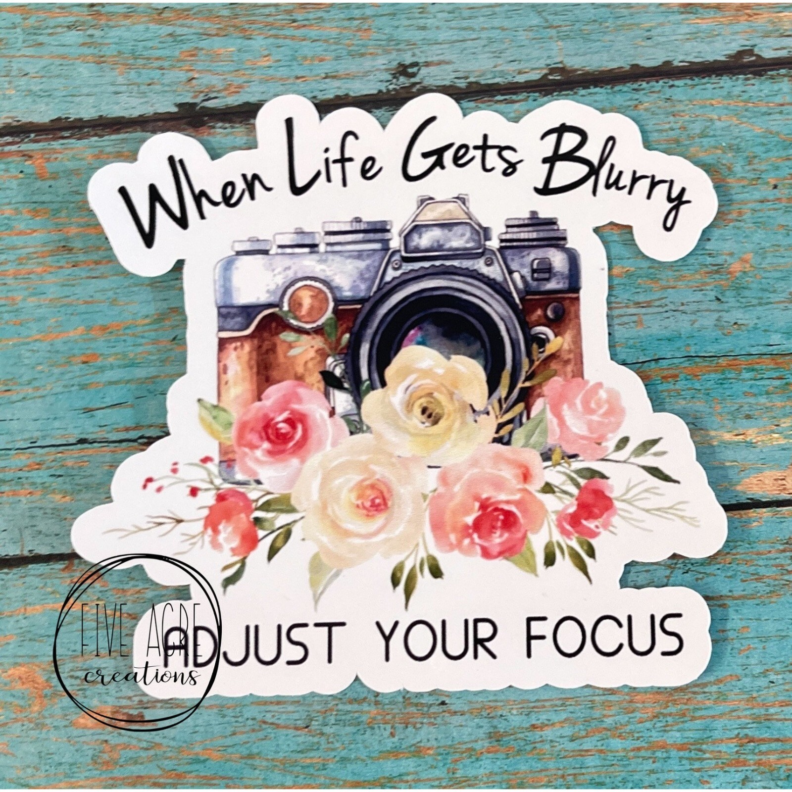 Inspirational Sticker | Waterproof Sticker | When Life Gets blurry Adjust Focus