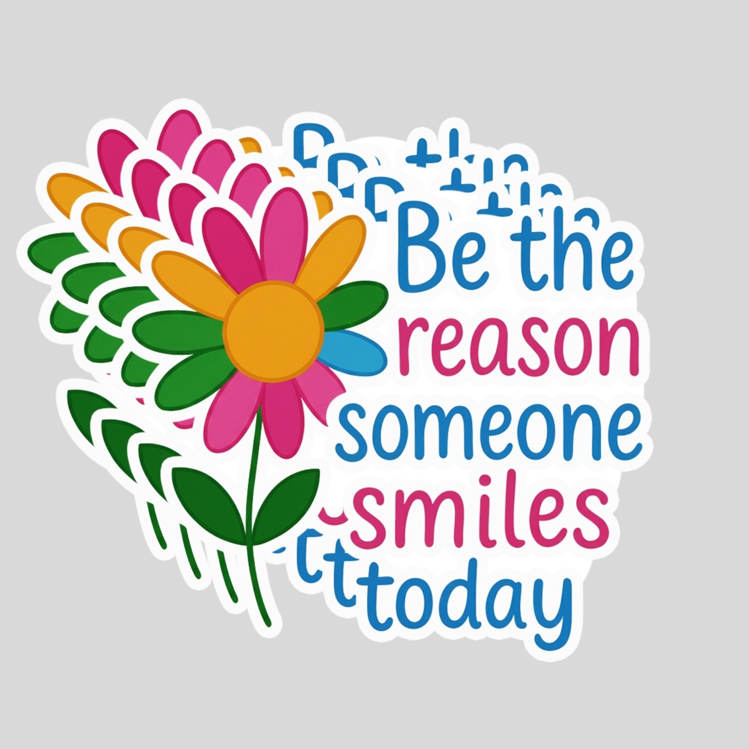 4Pcs Be the Reason Someone Smiles Today Stickers – Cute Inspirational Decals
