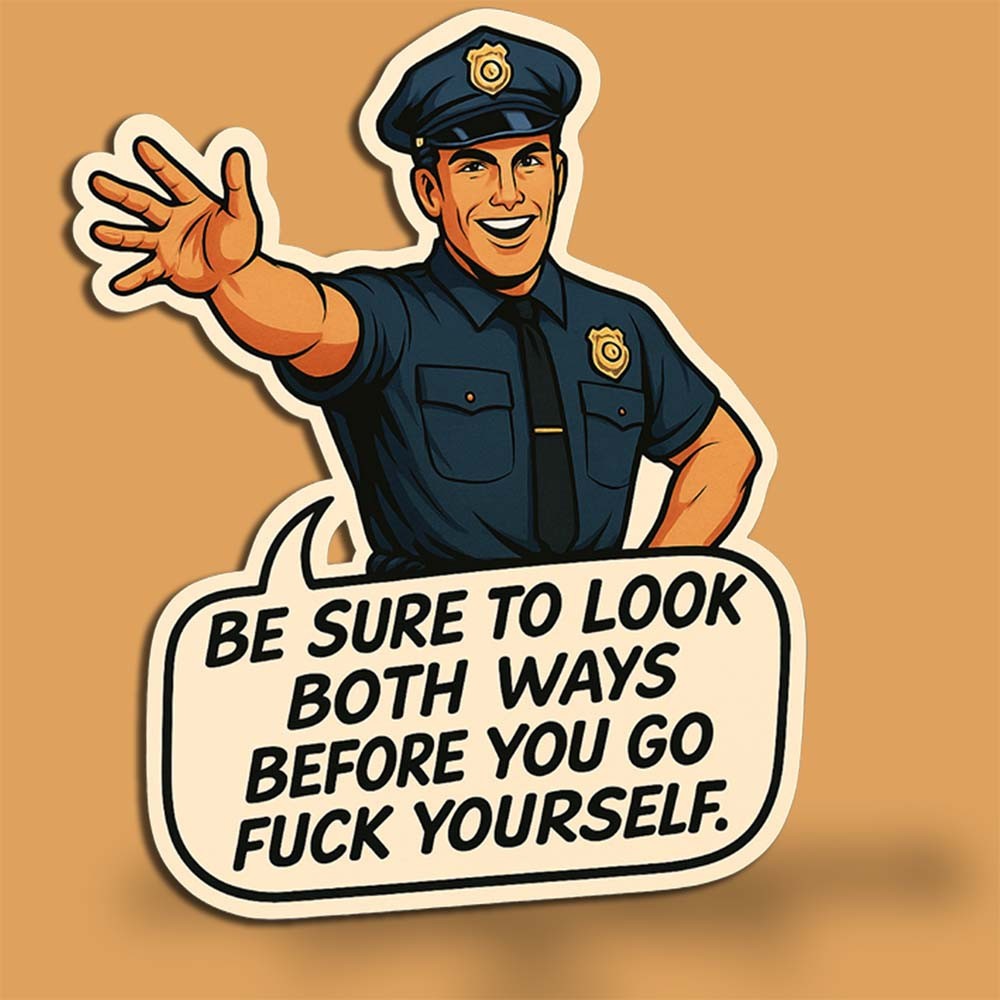 Be Sure to Look Both Before you go F Ways Vinyl Decal Funny Retro Humor Sticker