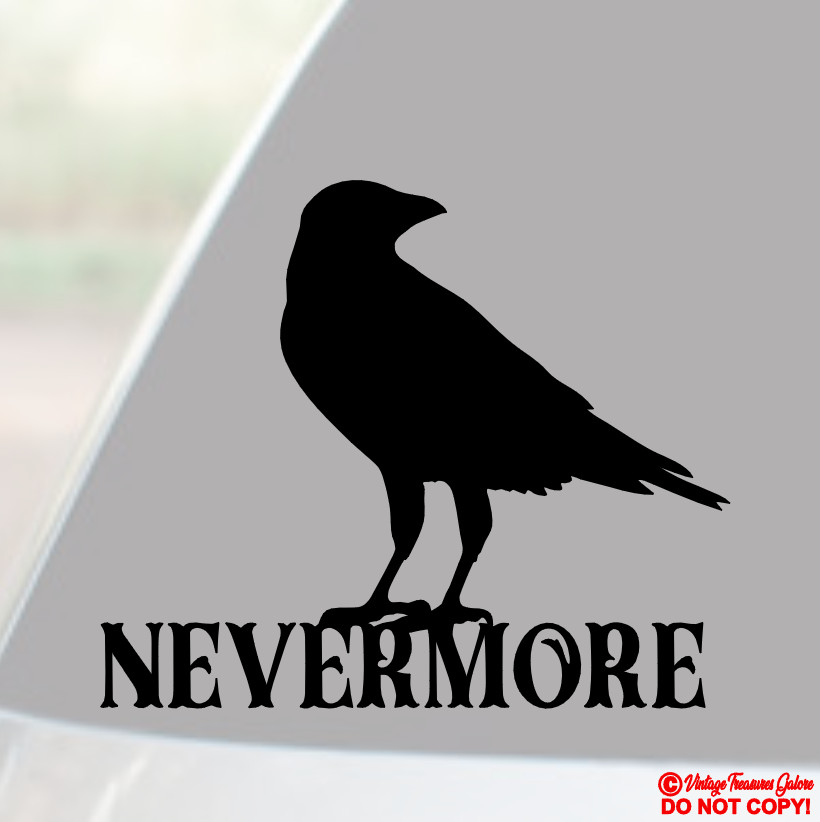NEVERMORE RAVEN BIRD Vinyl Decal Sticker Car Window Wall Bumper Edgar Allan Poe