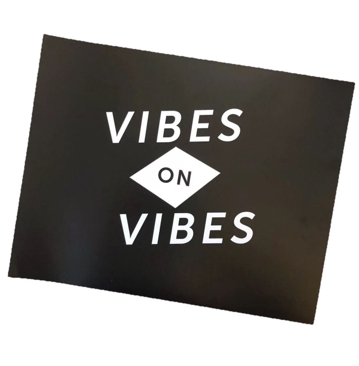 new 11×14” black & white VIBES on vibes matte art poster print mini Original