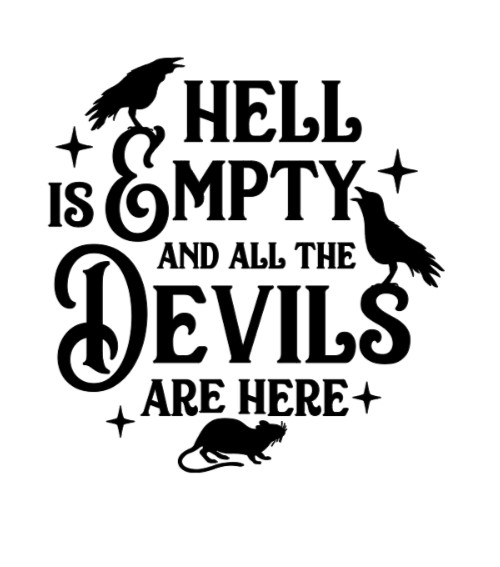 Hell is Empty and all the Devils are Here Vinyl Decal Sticker Halloween Crows