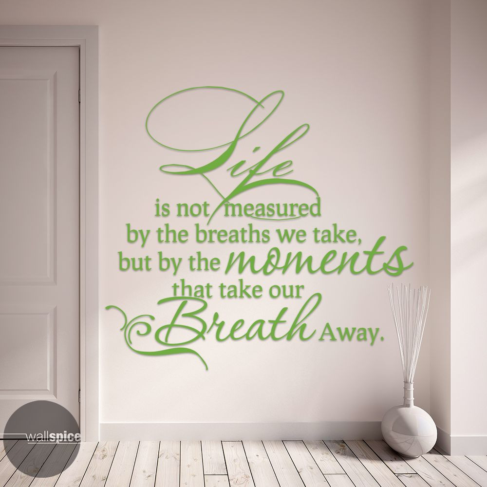 Life Not Measured By Breaths We Take Moments Take Breath Away Vinyl Wall Decal