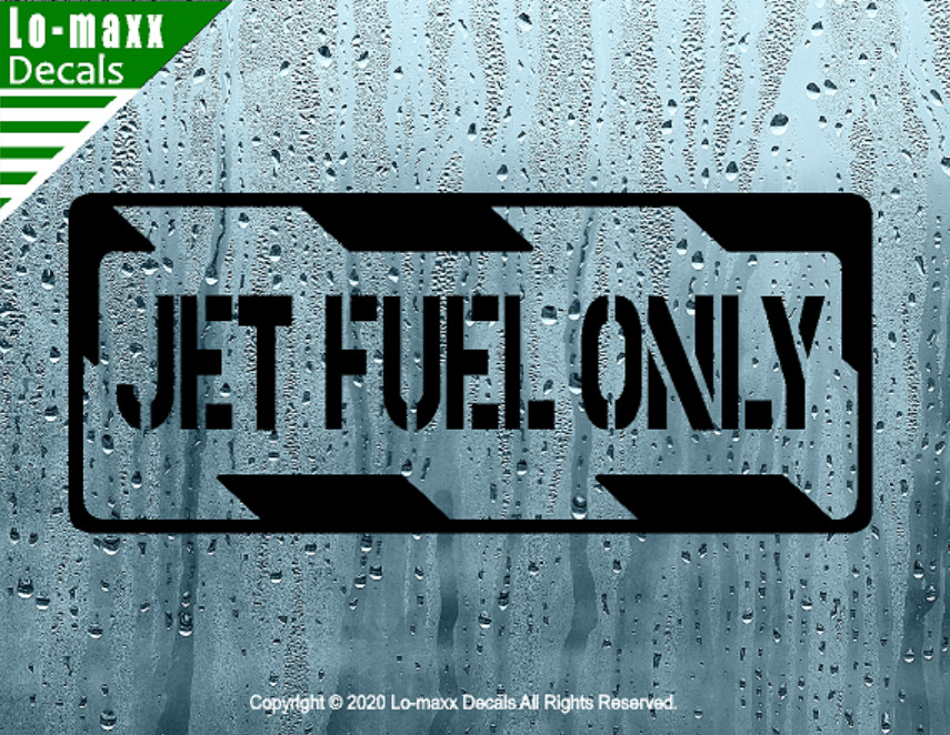 Jet fuel Only Aviation Aircraft Fuel Signage High Quality Die Cut Vinyl Decal