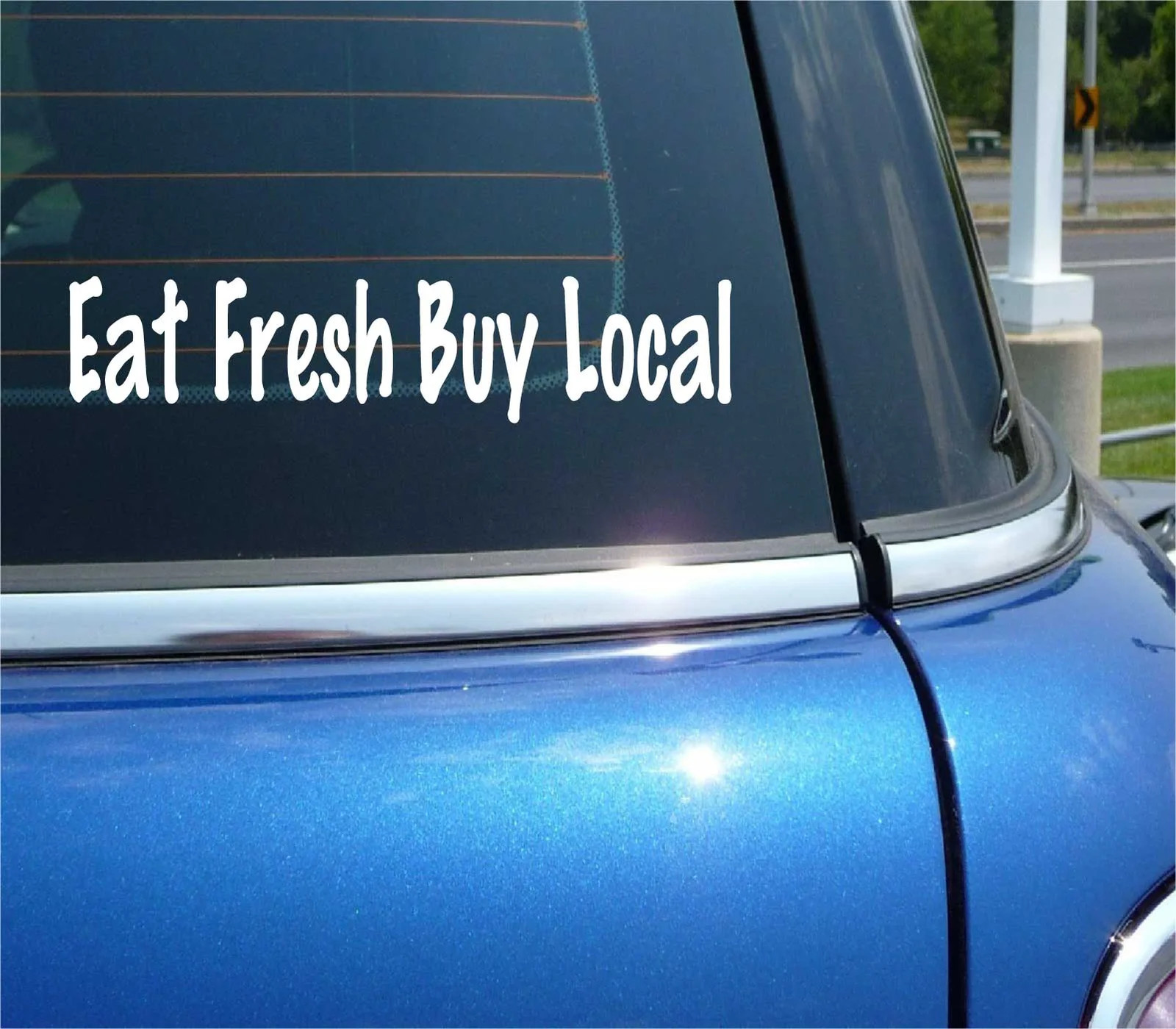 EAT FRESH BUY LOCAL DECAL STICKER FARMERS MARKET FARM FOOD SUPPORT CAR TRUCK
