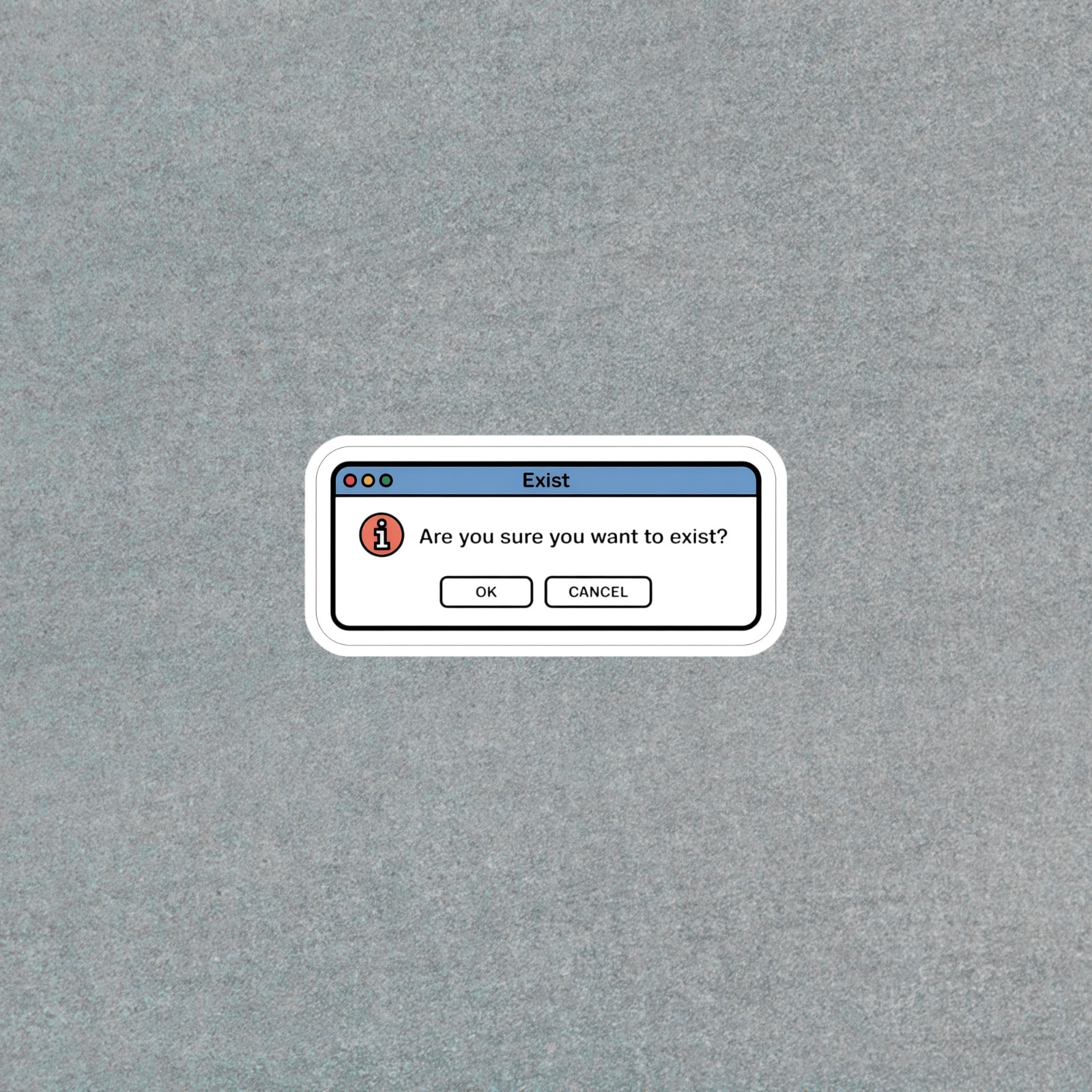 Existential Pop Culture Computer Dialog Sticker Humor Laptop Decal #6194