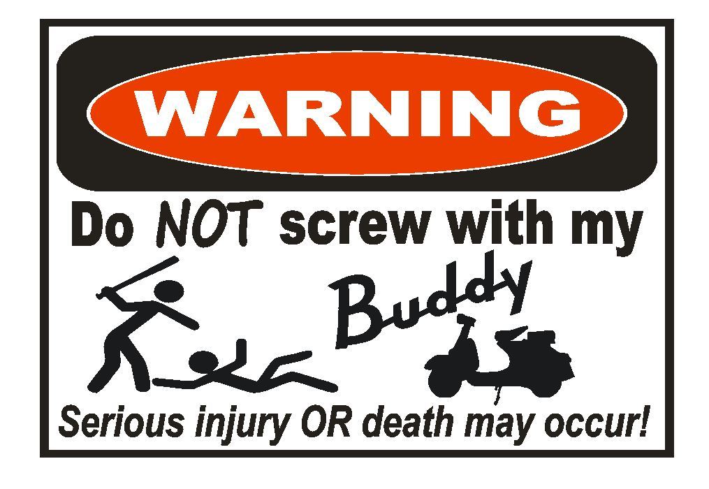 Buddy Moped Scooter Funny Warning Sticker Go Bike Toy Sign Decal Label D734