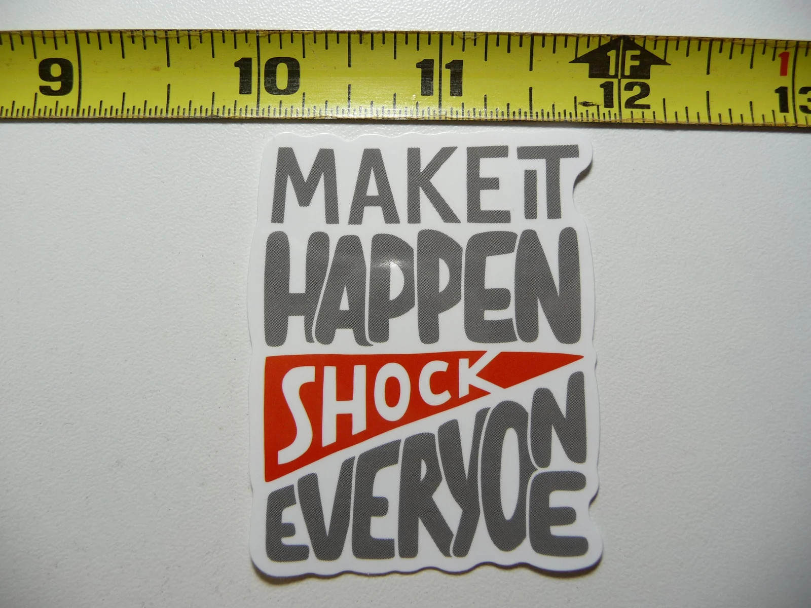 MAKE IT HAPPEN SHOCK SMALL STICKER DECAL EXERCISE WEIGHTS FITNESS WEIGHTLIFTING