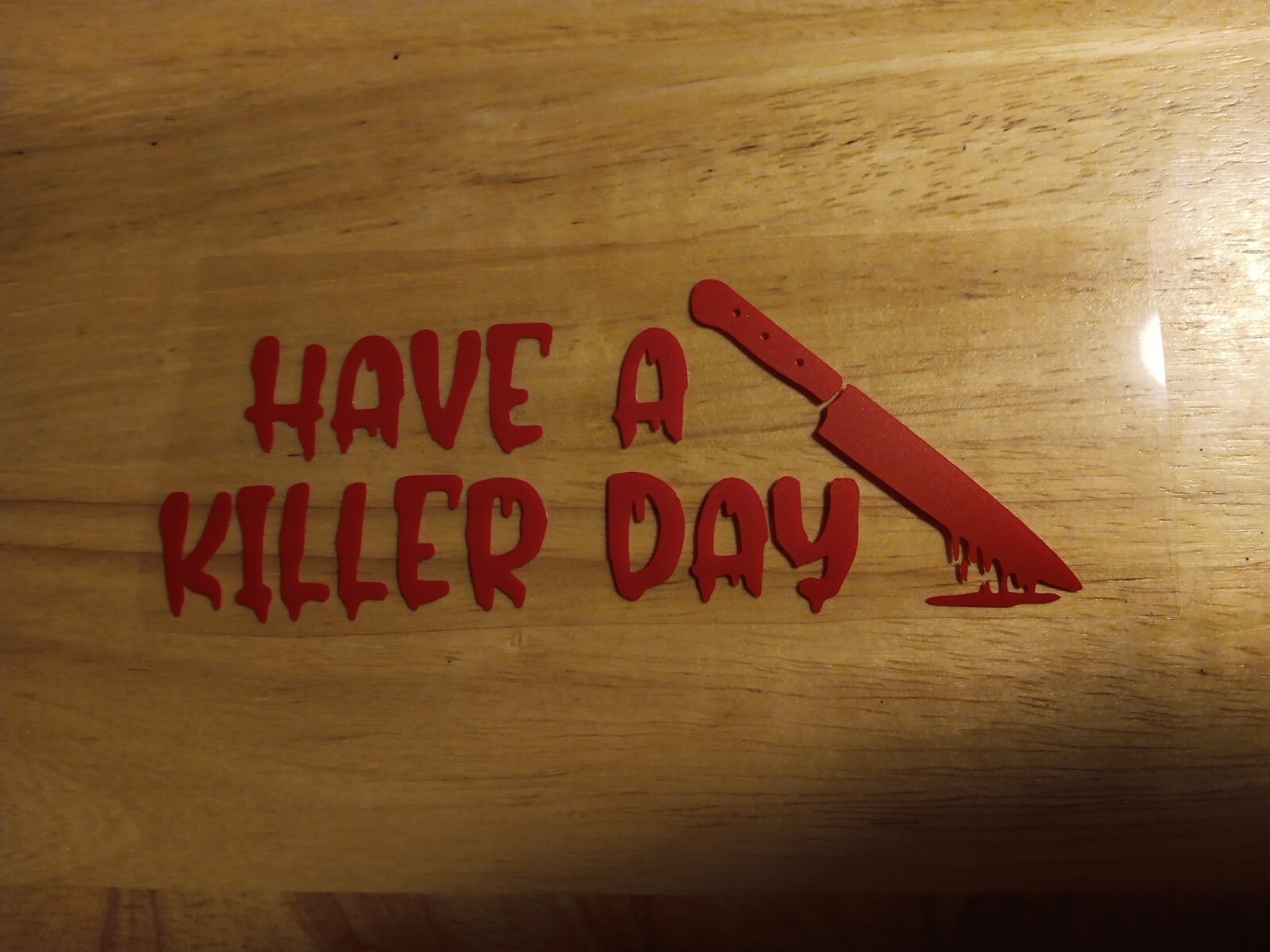 Have A Killer Day Custom Vinyl Sticker / Decal Serial Killer Horror True Crime