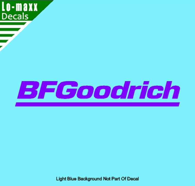 BF Goodrich Tires Graphic Design Superior Quality Die Cut Vinyl Decal