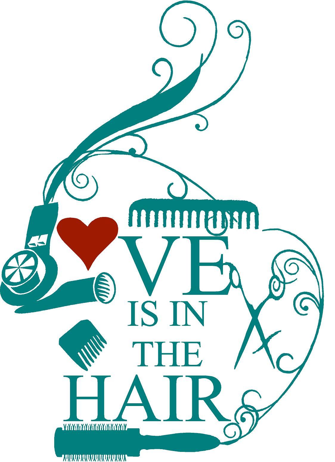 Love is in the Hair decal Hairstylist Beautician Cosmetologist Salon decor wall