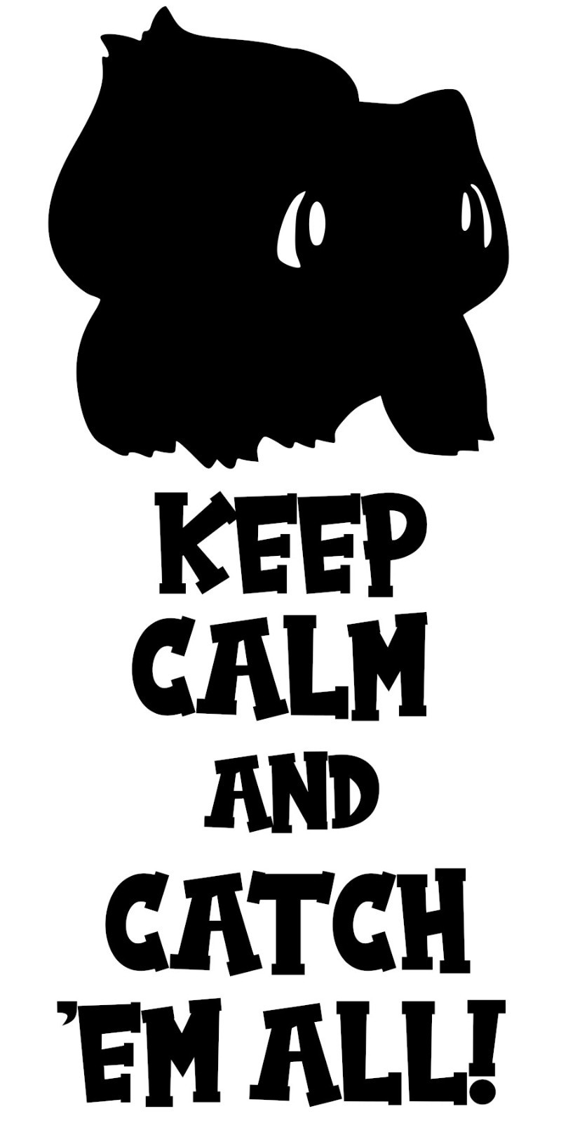 Keep Calm & Catch 'Em: Bulbasaur Pokemon Sticker Decal – 6616K