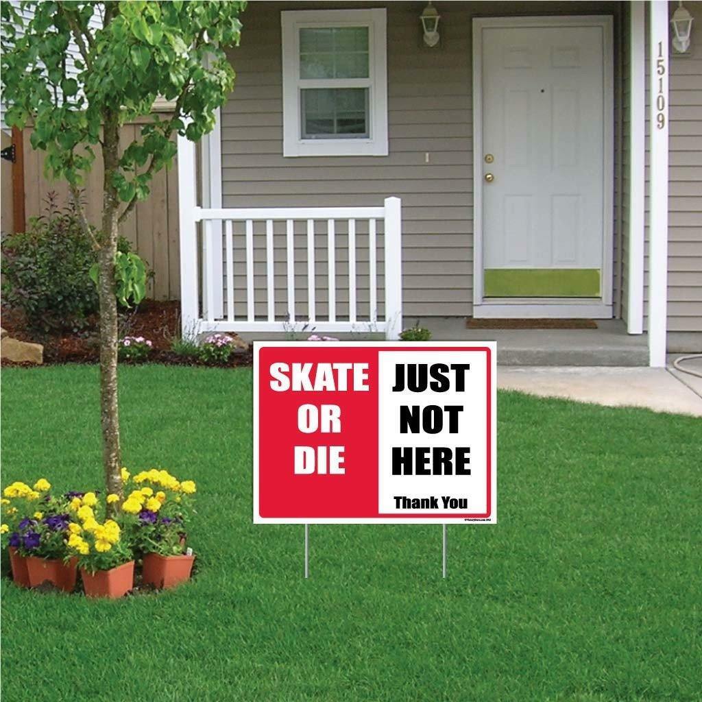 Skate or Die Just Not Here No Skateboarding Sign/Sticker Design 1, Free Shipping