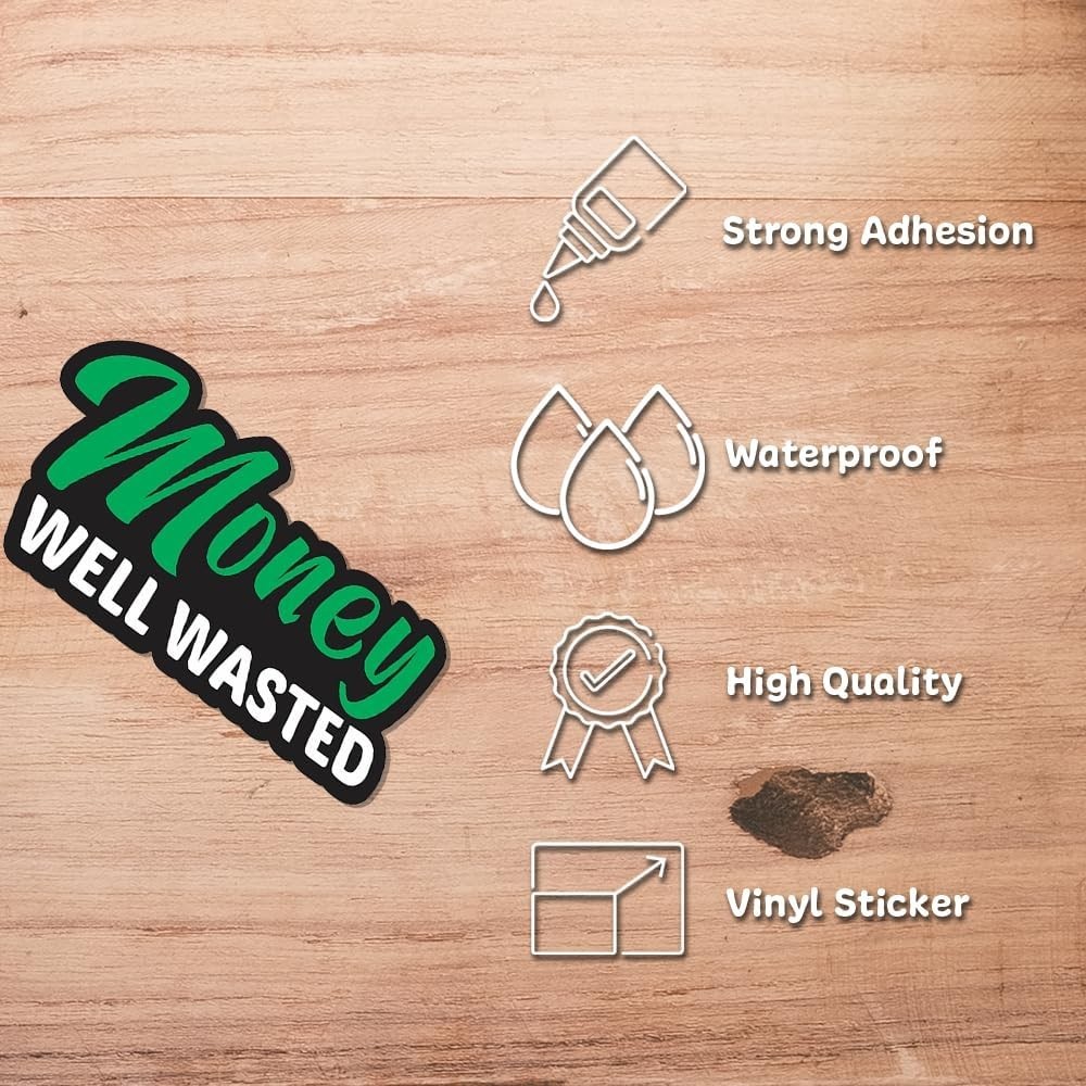 Funny Money Well Wasted Sticker 5.6×3 inch Waterproof Vinyl Decal for MacBook